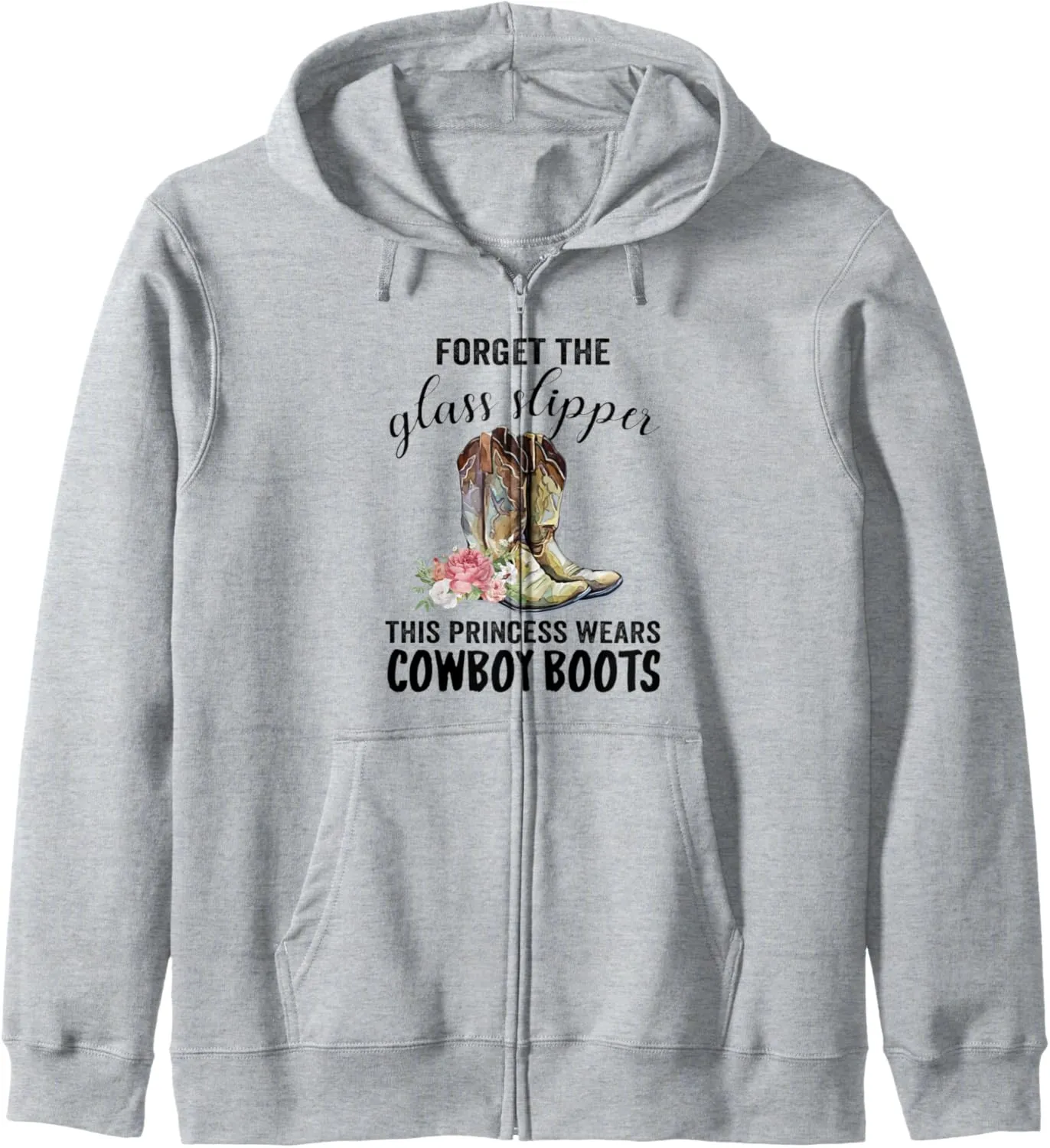 Forget the glass slipper this princess wears cowboy boots Zip Hoodie
